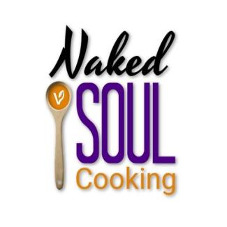 Naked Soul Cooking